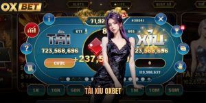 Tài Xỉu Oxbet Trực Tuyến Hấp Dẫn Với Tỷ Lệ Thưởng Cạnh Tranh